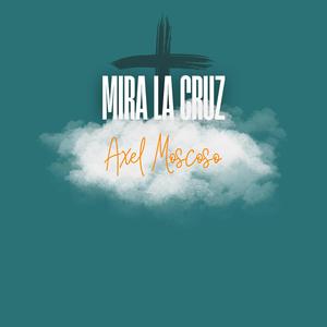 MIRA LA CRUZ
