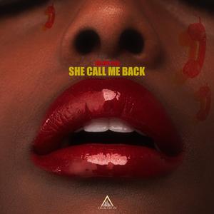 SHE CALL ME BACK
