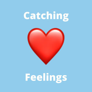 Catching Feelings