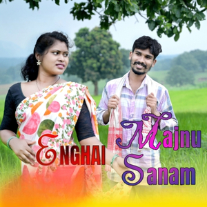 Enghay Majnu Sanam