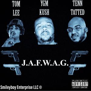 J.A.F.W.A.G. (feat. Tom Lee & Tenn Tatted)