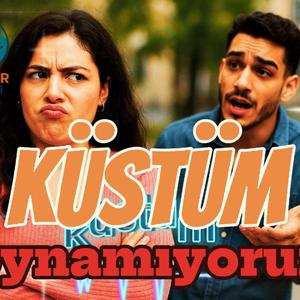 Küstüm (oynamıyorum)