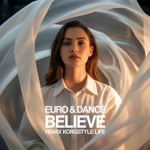 Believe (Euro & Dance Remix)