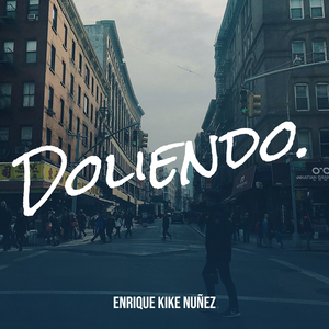 Doliendo.