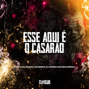 Esse Aqui É o Casarão