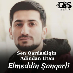 Sen Qardasligin Adindan Utan