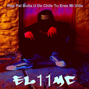 Rap pal bulla u de chile tu eres mi vida