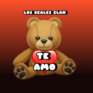 Te amo (feat. Los Reales Clan)