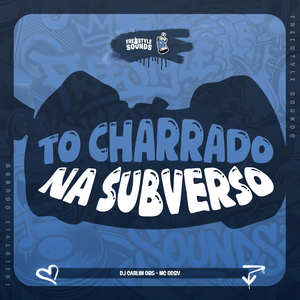 To Charrado Na Subverso