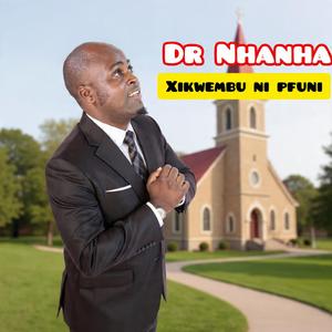 Dr Nhanha (xikwembu ni pfuni)