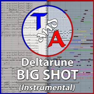 BIG SHOT (From "Deltarune") (Instrumental Version)