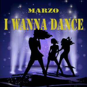 Marzo-I Wanna Dance (2015 Revisited)
