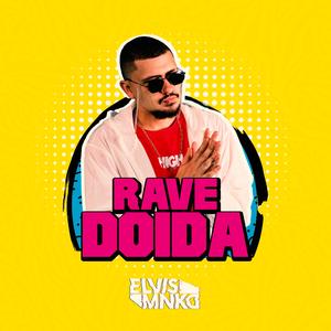 RAVE DOIDA