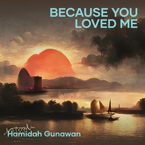 Because You Loved Me