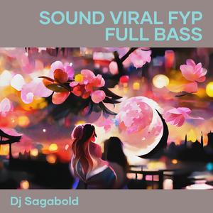 Sound Viral Fyp Full Bass