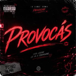 Provocas
