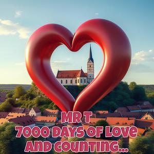 7000 days of love and counting