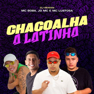 Chacoalha a Latinha