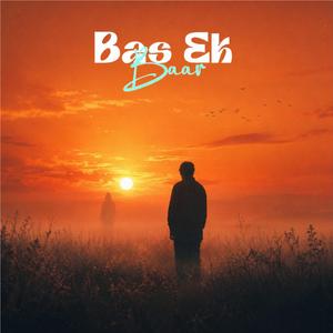 Bas Ek Baar