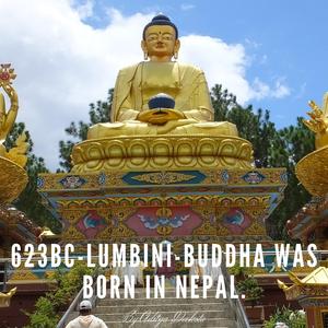 623BC-LUMBINI-BUDDHA WAS BORN IN NEPAL.