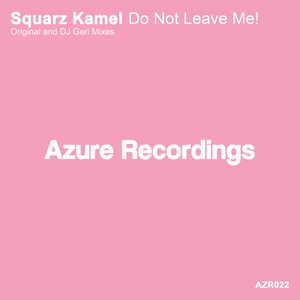 Do Not Leave Me! (Original Mix)