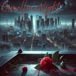 Camellia's Night