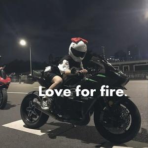 Love for fire