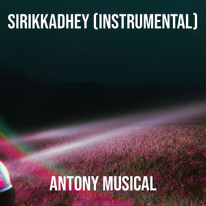 Sirikkadhey (Instrumental)