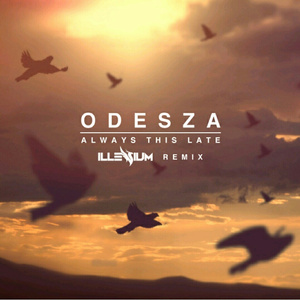 Always This Late (Illenium Remix)