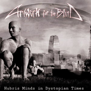 Hubris Minds in Dystopian Times (Single )
