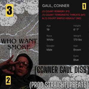 Who Want Smoke (Conner Gaul Diss)