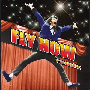 Fly Now (Remix)