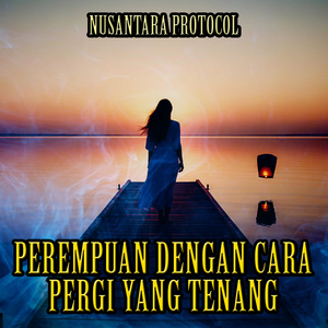 Perempuan Dengan Cara Pergi Yang Tenang
