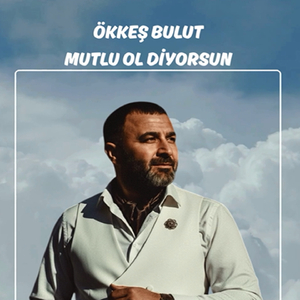 Mutlu Ol Diyorsun