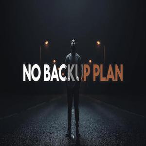 No Backup Plan