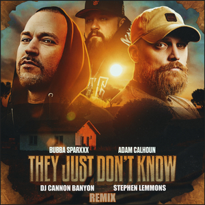They Just Don’t Know Remix