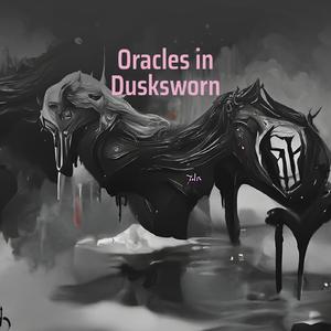 Oracles in Dusksworn