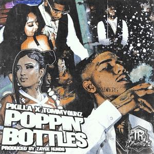 POPPIN' BOTTLES (feat. TommyGunz, P KILLA, Hitplayerick & Zayce Hundo)