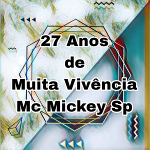 27 Anos de Muita Vivência