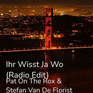 Ihr Wisst Ja Wo (Radio Edit)