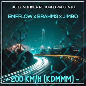 200 km/h (KDMMM) (feat. Brahms, Jimbo & Julsenheimer)