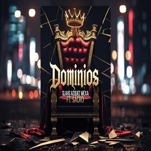 Dominios. (feat. theSacronerGDL)