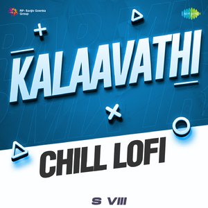Kalaavathi - Chill Lofi