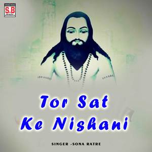 Tor Sat Ke Nishani