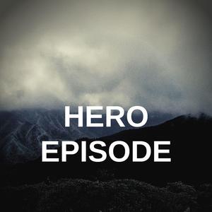 Hero Episode
