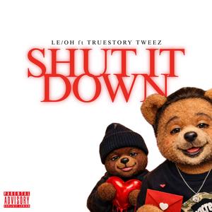 Shut It Down (feat. Truestory Tweez)