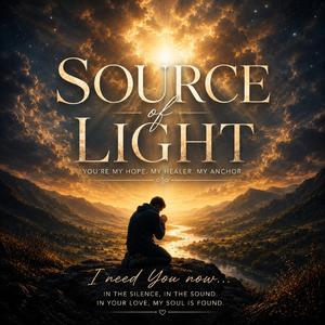 Source of Light | Emotional Worship Song 2026