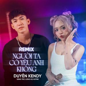 Người Ta Có Yêu Anh Không (NH4T Remix)
