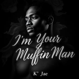 I'm Your Muffin Man