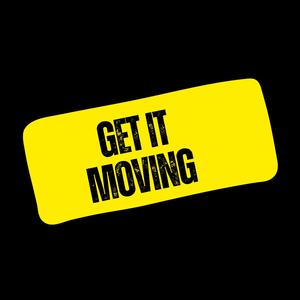 Get it moving (Studio Version)